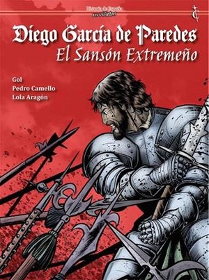 HISTORIA DE ESPAÑA EN VIÑETAS # 46 DIEGO GARCÍA DE PAREDES, EL SANSÓN EXTREMEÑO NUEVA EDICIÓN | 9788409415793 | GOL - PEDRO CAMELLO - LOLA ARAGÓN | Tienda de Cómics, Manga, Magic y Pokémon en Torrejón de Ardoz