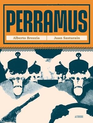 PERRAMUS | 9788410332737 | ALBERTO BRECCIA - JUAN SASTURAIN | Tienda de Cómics, Manga, Magic y Pokémon en Torrejón de Ardoz