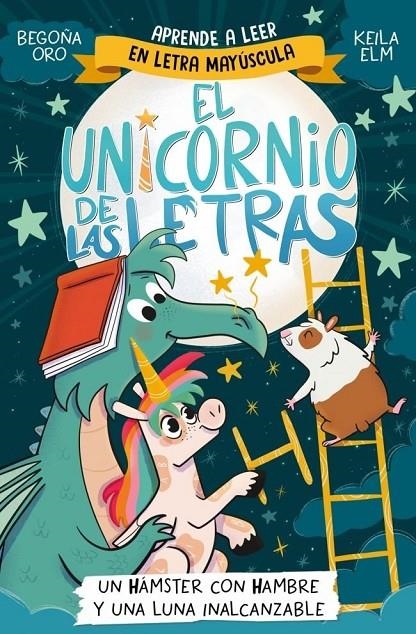 EL UNICORNIO DE LAS LETRAS 5 UN HAMSTER CON HAMBRE | 9788448871840 | BEGOÑA ORO | Tienda de Cómics, Manga, Magic y Pokémon en Torrejón de Ardoz
