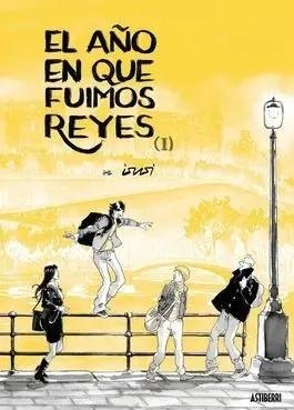 EL AÑO EN QUE FUIMOS REYES. TOMO 01 | 9788410332713 | JAVIER DE ISUSI | Tienda de Cómics, Manga, Magic y Pokémon en Torrejón de Ardoz