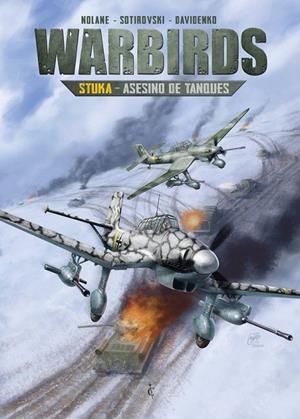 WARBIRDS # 01 STUKA, ASESINO DE TANQUES | 9791399032772 | RICHARD D. NOLANE - ALEKSANDAR SOTIROVSKI- VLADIMIR DAVIDENKO | Tienda de Cómics, Manga, Magic y Pokémon en Torrejón de Ardoz