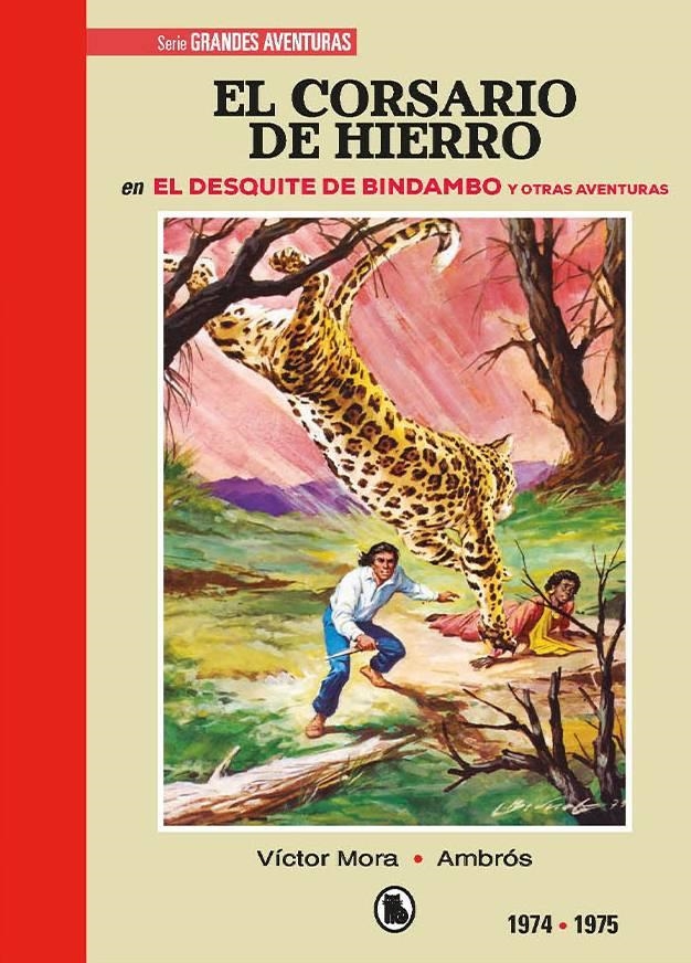 EL CORSARIO DE HIERRO # 03 DE 1974 A 1975 EL DESQUITE DE BINDAMBO Y OTRAS AVENTURAS | 9788402444615 | VICTOR MORA - AMBRÓS - BERNAL | Tienda de Cómics, Manga, Magic y Pokémon en Torrejón de Ardoz