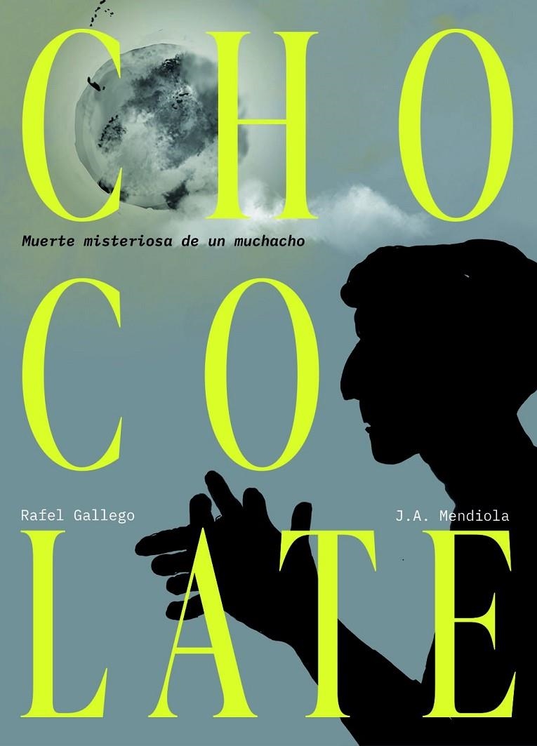 CHOCOLATE, MUERTE MISTERIOSA DE UN MUCHACHO | 9791387689957 | RAFEL GALLEGO - J.A. MENDIOLA | Tienda de Cómics, Manga, Magic y Pokémon en Torrejón de Ardoz