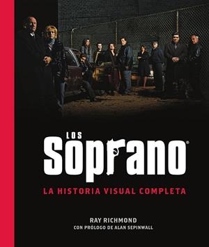 LOS SOPRANO, LA HISTORIA VISUAL COMPLETA | 9788467976977 | RAY RICHMOND | Tienda de Cómics, Manga, Magic y Pokémon en Torrejón de Ardoz