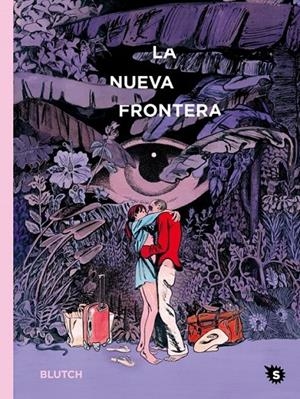 LA NUEVA FRONTERA | 9788412572810 | BLUTCH | Tienda de Cómics, Manga, Magic y Pokémon en Torrejón de Ardoz
