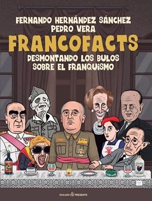 FRANCOFACTS | 9788412899580 | PEDRO VERA - FERNANDO HERNÁNDEZ SÁNCHEZ | Tienda de Cómics, Manga, Magic y Pokémon en Torrejón de Ardoz