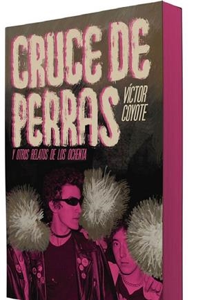 CRUCE DE PERRAS | 9788412968279 | VICTOR COYOTE | Tienda de Cómics, Manga, Magic y Pokémon en Torrejón de Ardoz