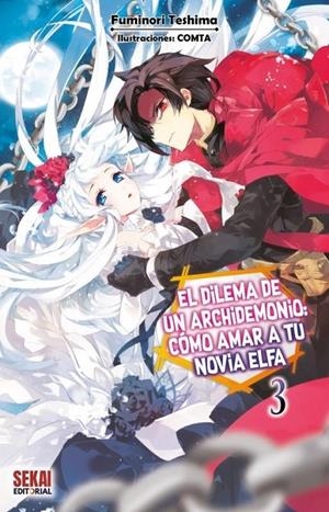 EL DILEMA DE UN ARCHIDEMONIO, CÓMO AMAR A TU NOVIA ELFA NOVELA # 03 | 9791399042030 | FUMINORI TESHIMA - COMTA | Tienda de Cómics, Manga, Magic y Pokémon en Torrejón de Ardoz