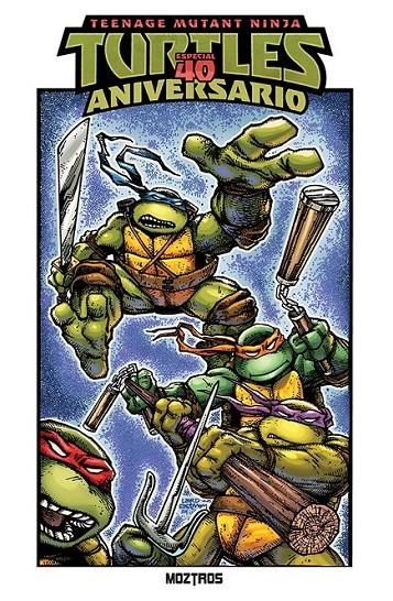 TEENAGE MUTANT NINJA TURTLES, ESPECIAL 40 ANIVERSARIO | 9788410463974 | KEVIN EASTMAN - VARIOS AUTORES | Tienda de Cómics, Manga, Magic y Pokémon en Torrejón de Ardoz