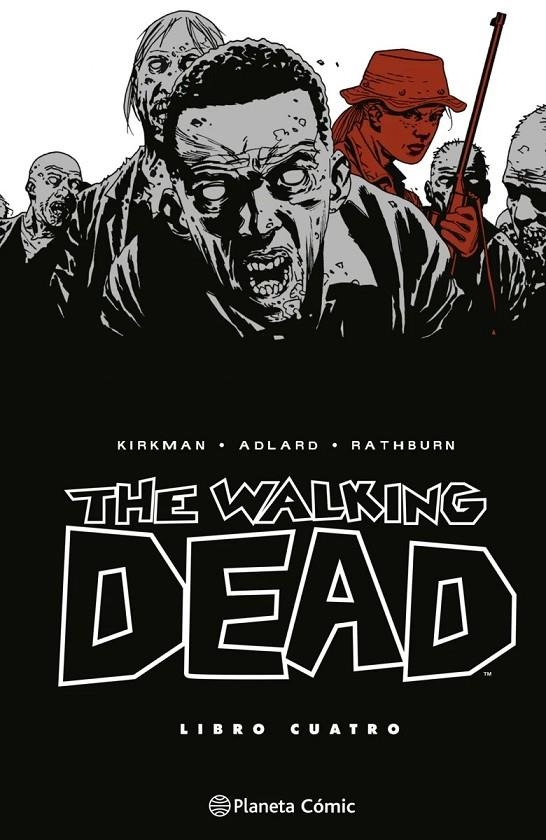THE WALKING DEAD INTEGRAL # 04 DE 08 | 9788410471160 | ROBERT KIRKMAN - CHARLIE ADLARD - CLIFF RATHBURN - TONY MOORE | Tienda de Cómics, Manga, Magic y Pokémon en Torrejón de Ardoz