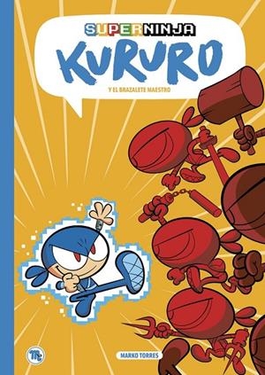 SUPERNINJA KURURO # 01 Y EL BRAZALETE MAESTRO | 9788413714554 | MARKO TORRES | Tienda de Cómics, Manga, Magic y Pokémon en Torrejón de Ardoz