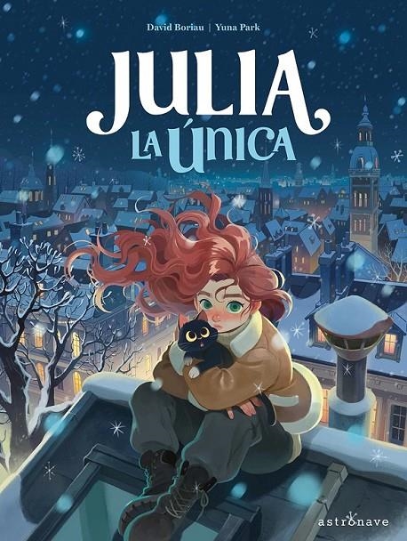 JULIA LA UNICA | 9788467978759 | DAVID BORIAU - YUNA PARK | Tienda de Cómics, Manga, Magic y Pokémon en Torrejón de Ardoz