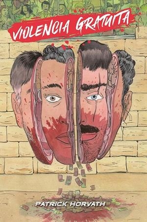 VIOLENCIA GRATUITA | 9788410332812 | PATRICK HORVATH | Tienda de Cómics, Manga, Magic y Pokémon en Torrejón de Ardoz
