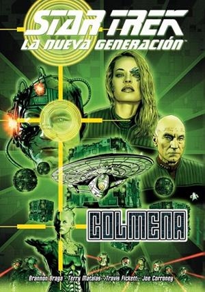 STAR TREK:  LA NUEVA GENERACION. COLMENA | 9788412807097 | BRANNON BRAGA - TERRY MATALAS - TRAVIS FICKETT - JOE CORRONEY | Tienda de Cómics, Manga, Magic y Pokémon en Torrejón de Ardoz