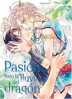 PASIÓN BAJO LA LLUVIA DEL DRAGÓN (PORTADA PROVISIONAL) | 9791387822880 | SAKUHIRO | Tienda de Cómics, Manga, Magic y Pokémon en Torrejón de Ardoz