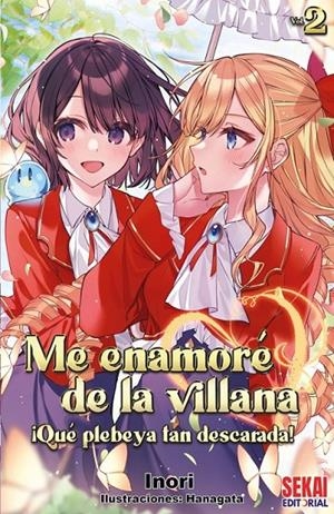 ME ENAMORÉ DE LA VILLANA ¡QUE PLEBEYA TAN DESCARADA! NOVELA # 02 | 9791399119305 | HANAGATA - INORI | Tienda de Cómics, Manga, Magic y Pokémon en Torrejón de Ardoz