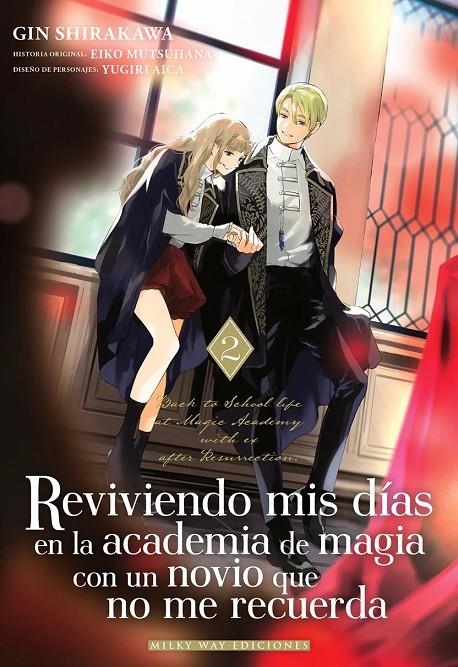 REVIVIENDO MIS DÍAS EN LA ACADEMIA DE MAGIA CON UN NOVIO QUE NO ME RECUERDA # 02 | 9791387831905 | GIN SHIRAKAWA - EIKO MUTSUHANA | Tienda de Cómics, Manga, Magic y Pokémon en Torrejón de Ardoz