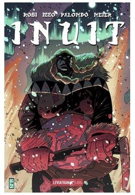 INUIT | 9791281702127 | MASSIMO ROSI - NICOLA IZZO - LORENZO PALOMBO | Tienda de Cómics, Manga, Magic y Pokémon en Torrejón de Ardoz