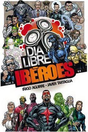 IBEROES 02: DIA LIBRE | 9788461576050 | IÑIGO AGUIRRE - JAVIER TARTAGLIA | Tienda de Cómics, Manga, Magic y Pokémon en Torrejón de Ardoz