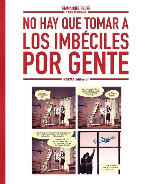 NO HAY QUE TOMAR A LOS IMBÉCILES POR GENTE | 9788467980004 | NICOLAS ROUHAUD - EMMANUEL REUZÉ | Tienda de Cómics, Manga, Magic y Pokémon en Torrejón de Ardoz