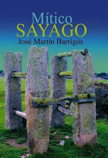 MITICO SAYAGO | 9788468558226 | JOSé MARTíN BARRIGOS | Tienda de Cómics, Manga, Magic y Pokémon en Torrejón de Ardoz