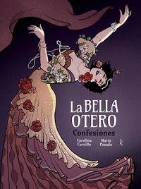 LA BELLA OTERO | 9791399113037 | CORVILLO,CAROLINA, PESADO,MARÍA | Tienda de Cómics, Manga, Magic y Pokémon en Torrejón de Ardoz