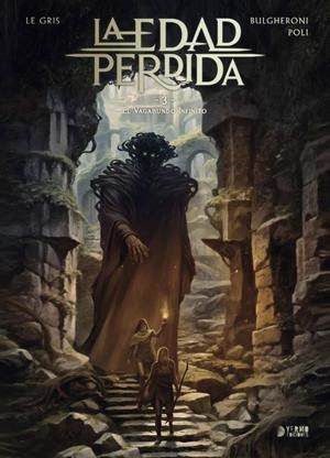 LA EDAD PERDIDA 03. EL VAGAVUNDO INFINITO | 9791388029264 | JEROME LEGRIS - DIDIER POLI | Tienda de Cómics, Manga, Magic y Pokémon en Torrejón de Ardoz