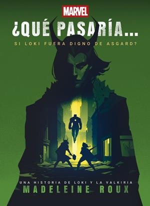 QUE PASARIA SI LOKI FUERA DIGNO DE ASGARD | 9788410362253 | Madeleine Roux | Tienda de Cómics, Manga, Magic y Pokémon en Torrejón de Ardoz