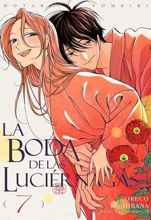 LA BODA DE LAS LUCIÉRNAGAS 07 | 9791388055041 | ORECO TACHIBANA | Tienda de Cómics, Manga, Magic y Pokémon en Torrejón de Ardoz
