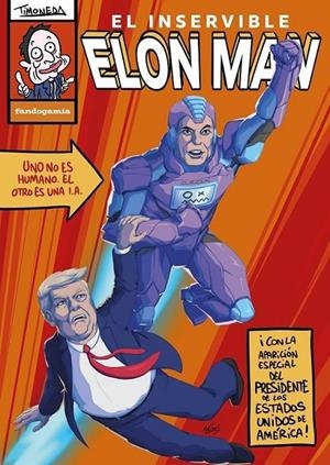 EL INSERVIBLE ELON MAN | 9788410126503 | TIMONEDA | Tienda de Cómics, Manga, Magic y Pokémon en Torrejón de Ardoz