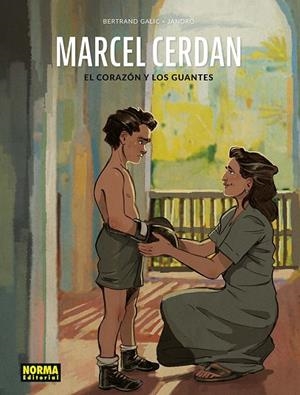 MARCEL CERDAN, EL CORAZÓN Y LOS GUANTES | 9788467980608 | JANDRO GONZÁLEZ - BERTRAND GALIC | Tienda de Cómics, Manga, Magic y Pokémon en Torrejón de Ardoz