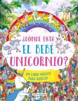 ¿DONDE ESTA EL BEBE UNICORNIO? | 9788467980271 | RAUL MORAN - JOSEPHINE SOUTHON | Tienda de Cómics, Manga, Magic y Pokémon en Torrejón de Ardoz