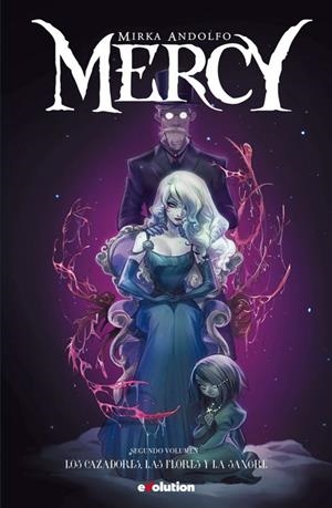 MERCY # 02 LOS CAZADORES, LAS FLORES Y LA SANGRE | 9788413346205 | MIRKA ANDOLFO | Tienda de Cómics, Manga, Magic y Pokémon en Torrejón de Ardoz
