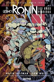TEENAGE MUTANT NINJA TURTLES, EL ÚLTIMO RONIN - LOS AÑOS PERDIDOS | 9791387953218 | BEN BISHOP - ESAU ESCORZA - ISAAC ESCORZA - KEVIN EASTMAN - TOM WALTZ | Tienda de Cómics, Manga, Magic y Pokémon en Torrejón de Ardoz