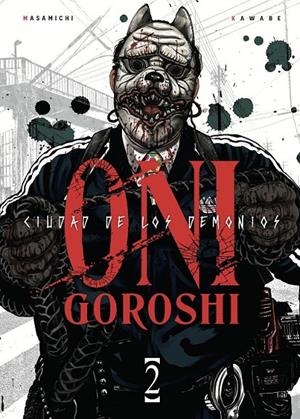 ONI-GOROSHI, CIUDAD DE LOS DEMONIOS # 02 | 9791387822859 | MASAMICHI KAWABE | Tienda de Cómics, Manga, Magic y Pokémon en Torrejón de Ardoz
