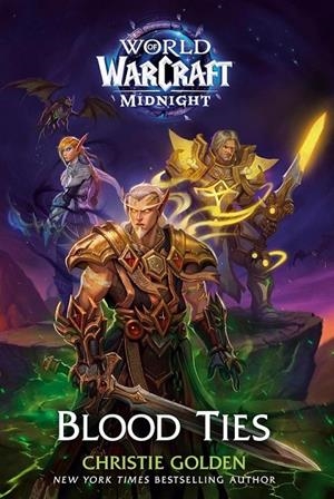 WORLD OF WARCRAFT NOVELA MIDNIGHT, LAZOS DE SANGRE (PORTADA PROVISIONAL) | 9791370135843 | CHRISTIE GOLDEN | Tienda de Cómics, Manga, Magic y Pokémon en Torrejón de Ardoz