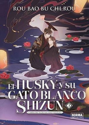 EL HUSKY Y SU GATO BLANCO SHIZUN 03 | 9788467973259 | ROU BAO BU CHI ROU | Tienda de Cómics, Manga, Magic y Pokémon en Torrejón de Ardoz