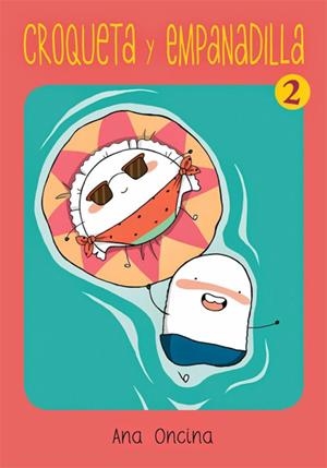 CROQUETA Y EMPANADILLA # 02  (9ª EDICIÓN) | 9788410264519 | ANA ONCINA | Tienda de Cómics, Manga, Magic y Pokémon en Torrejón de Ardoz