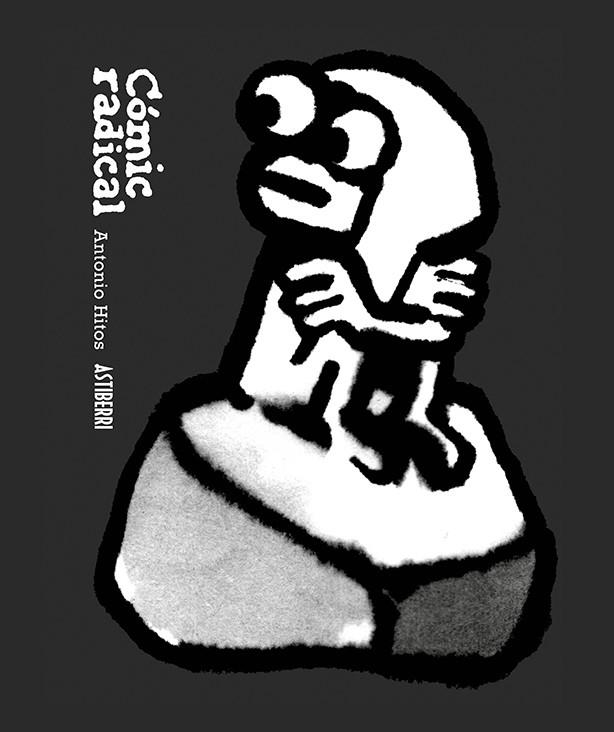 CÓMIC RADICAL | 9791387927066 | ANTONIO HITOS | Tienda de Cómics, Manga, Magic y Pokémon en Torrejón de Ardoz