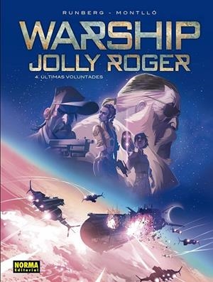 WARSHIP JOLLY ROGER # 04 ÚLTIMAS VOLUNTADES | 9788467931211 | MIKI MONTLLO - SYLVAIN RUNBERG | Tienda de Cómics, Manga, Magic y Pokémon en Torrejón de Ardoz