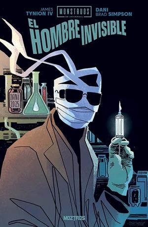 MONSTRUOS DE LA UNIVERSAL, EL HOMBRE INVISIBLE | 9791387953379 | JAMES TYNION IV - DANI - BRAD SIMPSON | Tienda de Cómics, Manga, Magic y Pokémon en Torrejón de Ardoz