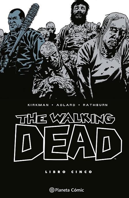 THE WALKING DEAD INTEGRAL # 03 | 9788410471184 | ROBERT KIRKMAN - CHARLIE ADLARD - CLIFF RATHBURN - TONY MOORE | Tienda de Cómics, Manga, Magic y Pokémon en Torrejón de Ardoz