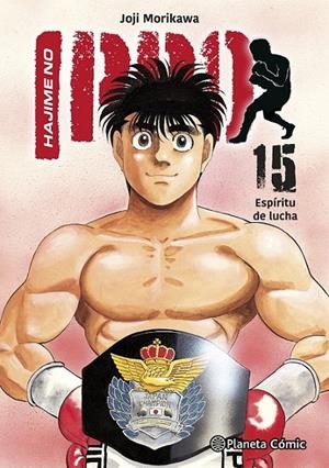 HAJIME NO IPPO Nº 15 ESPÍRITU DE LUCHA | 9791387919047 | GEORGE MORIKAWA | Tienda de Cómics, Manga, Magic y Pokémon en Torrejón de Ardoz