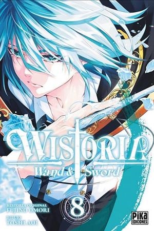 WISTORIA. WAND & SWORD 08 | 9782811699109 | TOSHI, AOI / FUJINO, OMORI | Tienda de Cómics, Manga, Magic y Pokémon en Torrejón de Ardoz
