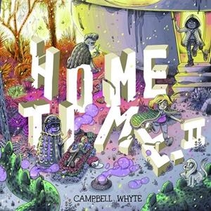 HOME TIME # 02 | 9788412774306 | CAMPBELL WHYTE | Tienda de Cómics, Manga, Magic y Pokémon en Torrejón de Ardoz
