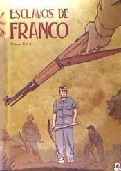ESCLAVOS DE FRANCO | 9788494848483 | CHESU CALVO | Tienda de Cómics, Manga, Magic y Pokémon en Torrejón de Ardoz