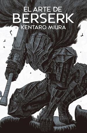 EL ARTE DE BERSERK | 9791370134693 | KENTARO MIURA | Tienda de Cómics, Manga, Magic y Pokémon en Torrejón de Ardoz