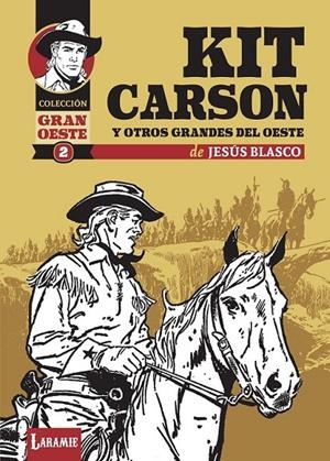 KIT CARSON Y OTROS GRANDES DEL OESTE | 9791399115604 | JESÚS BLASCO | Tienda de Cómics, Manga, Magic y Pokémon en Torrejón de Ardoz