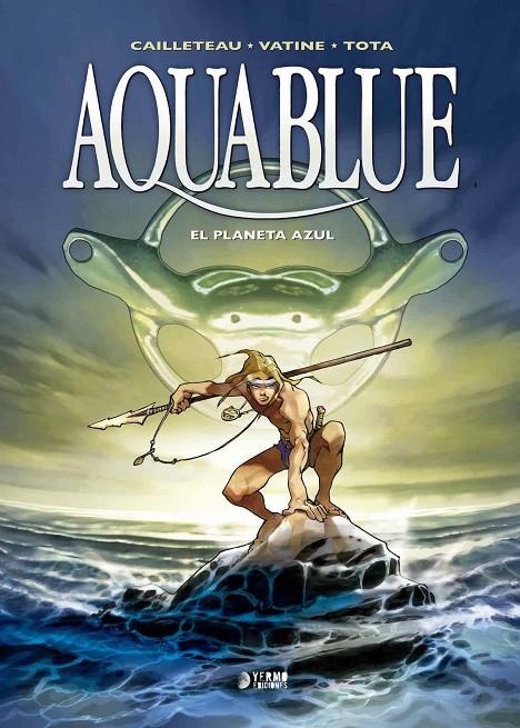 AQUABLUE INTEGRAL # 01 EL PLANETA AZUL | 9788416428366 | OLIVIER VATINE - THIERRY CAILLETEAU - TOTA | Tienda de Cómics, Manga, Magic y Pokémon en Torrejón de Ardoz