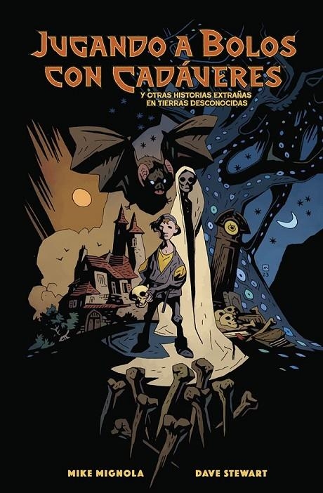 JUGANDO A BOLOS CON CADÁVERES Y OTRAS HISTORIAS EXTRAÑAS DE TIERRAS DESCONOCIDAS | 9788467982435 | MIKE MIGNOLA - DAVE STEWART | Tienda de Cómics, Manga, Magic y Pokémon en Torrejón de Ardoz